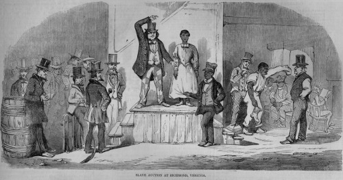 Slave Auction, Richmond, Virginia, 1853. Image hosted virtually through "The Atlantic Slave Trade and Slave Life in the Americas: A Visual Record" (http://hitchcock.itc.virginia.edu/Slavery/index.php). You can click directly on the image to go to the it URL.
